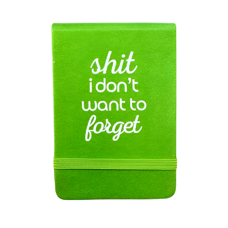 Shit I Don't Want to Forget - Leatherette Pocket Journal