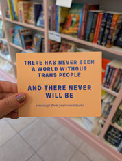 There Has Never Been A World Without Trans People Postcard for Elected Officials