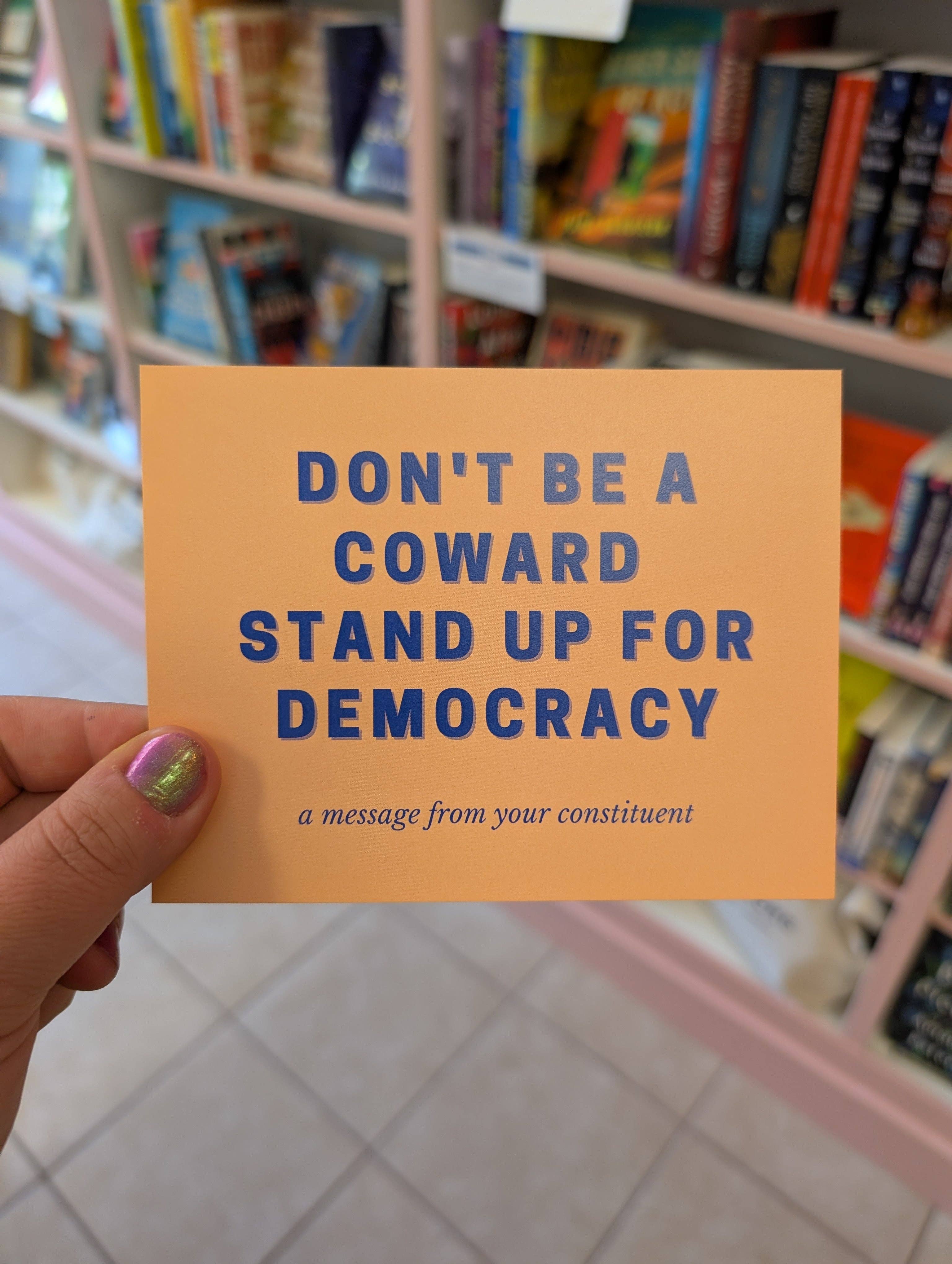 Don't Be A Coward Postcard for Elected Officials