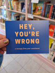 Hey, You're Wrong Postcard for Elected Officials