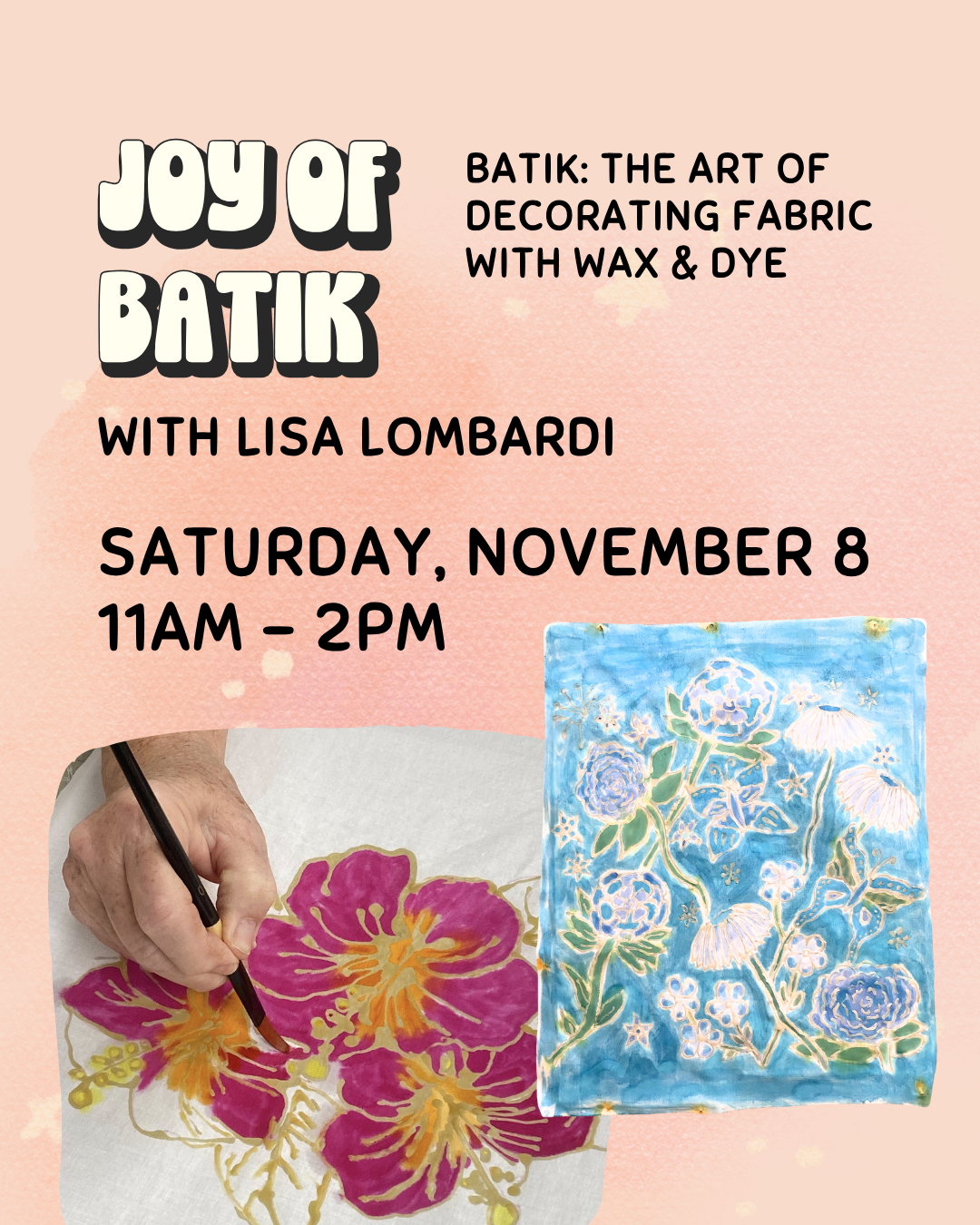 Saturday, November 8: Intro To Batik Workshop