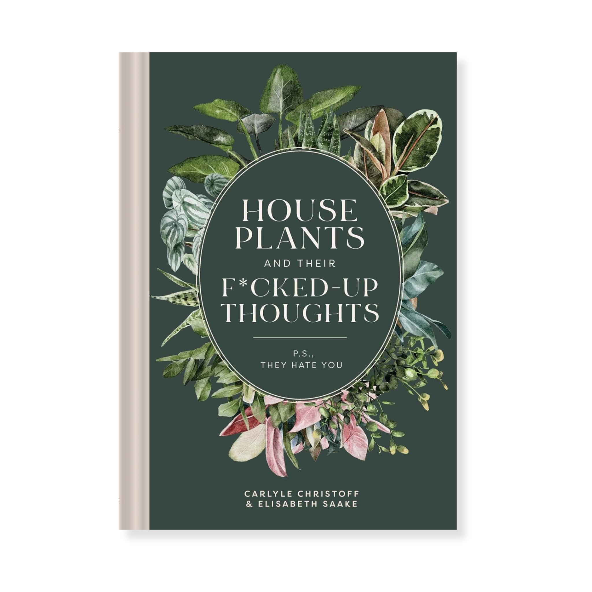 Houseplants and Their F*cked-Up Thoughts