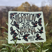 Migration Is Natural Abolish ICE Bird Sticker