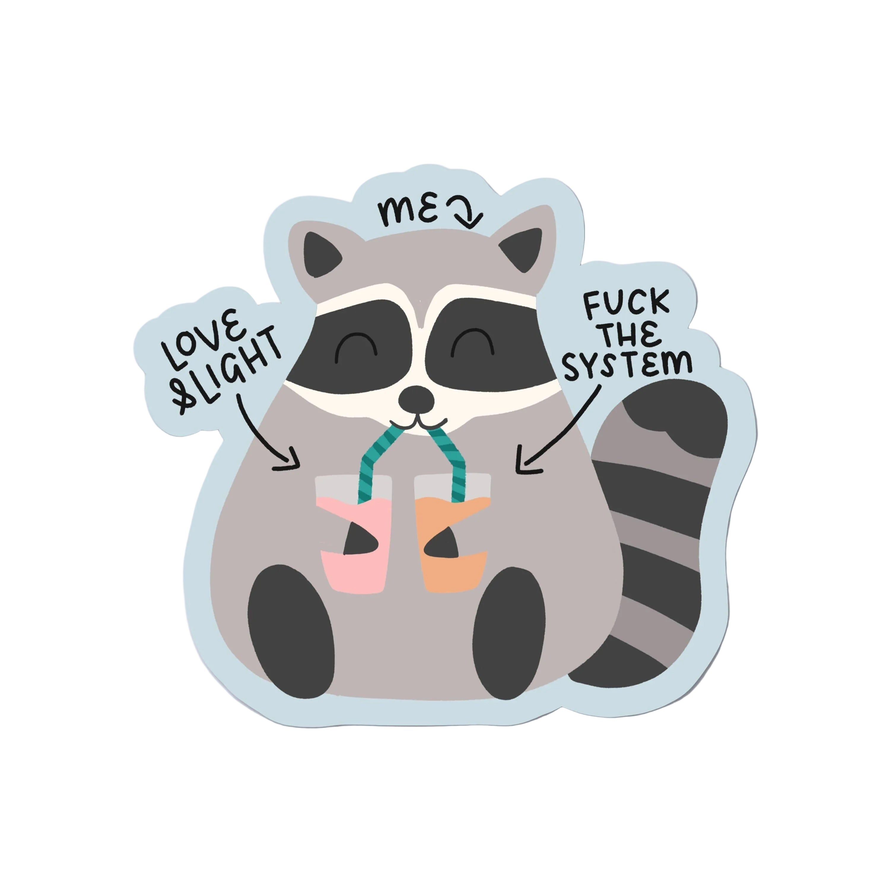 Love and Light and Fuck The System Racoon Vinyl Sticker
