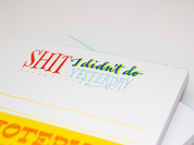 Shit I didn't do Yesterday Risograph Notepad