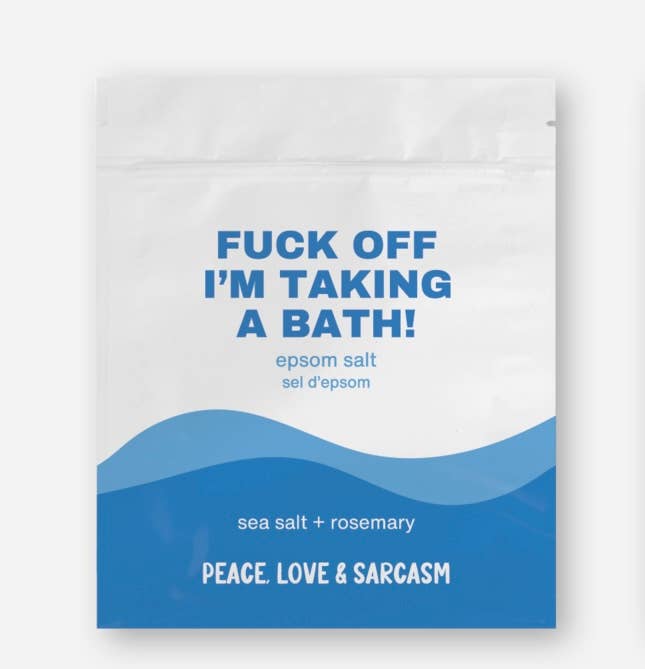 Fuck Off, I’m Taking a Bath! | Sea Salt + Rosemary Epsom Salt Bath Soak