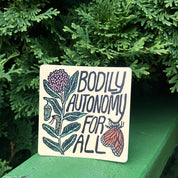 Bodily Autonomy For All Sticker