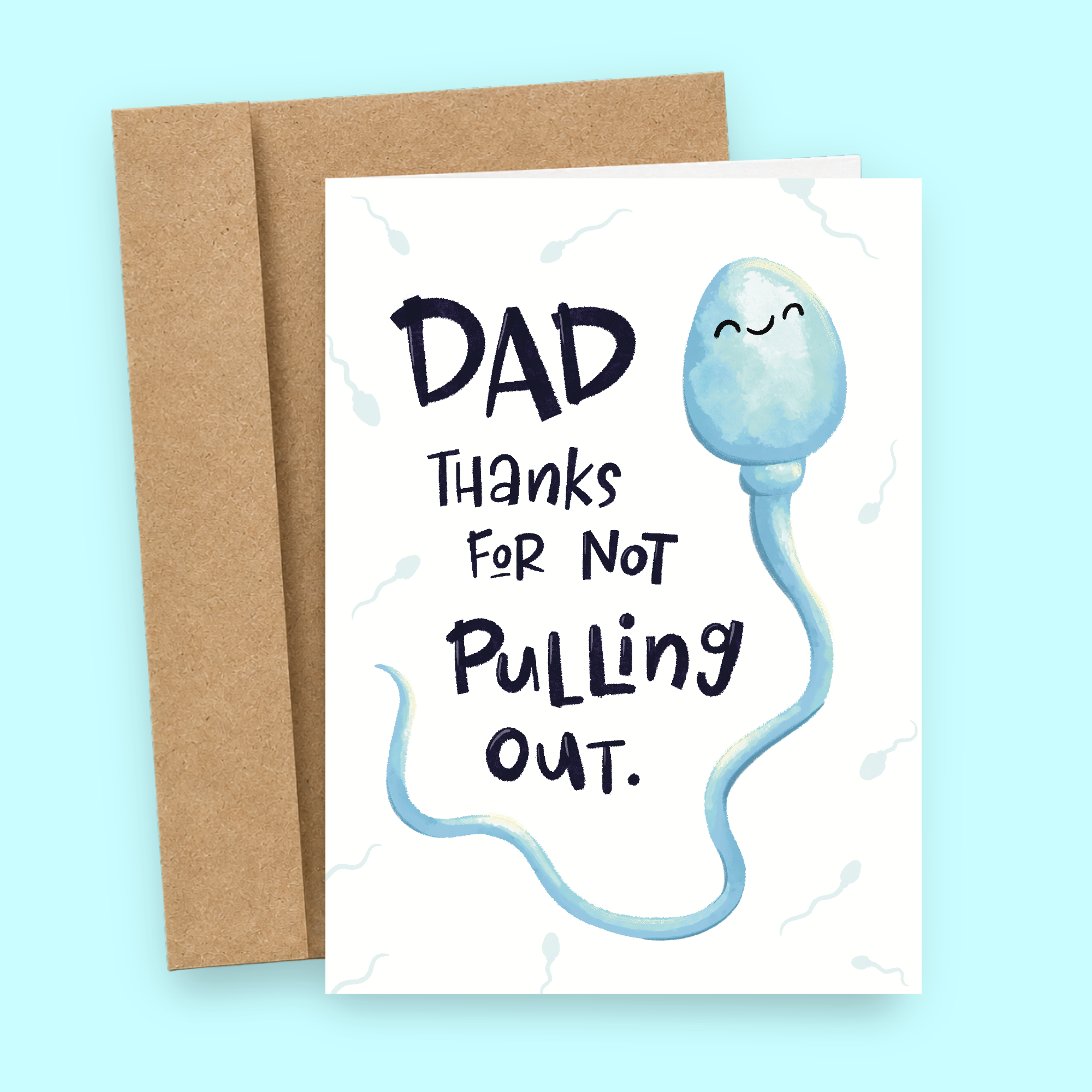 Dad Thanks For Not Pulling Out Card