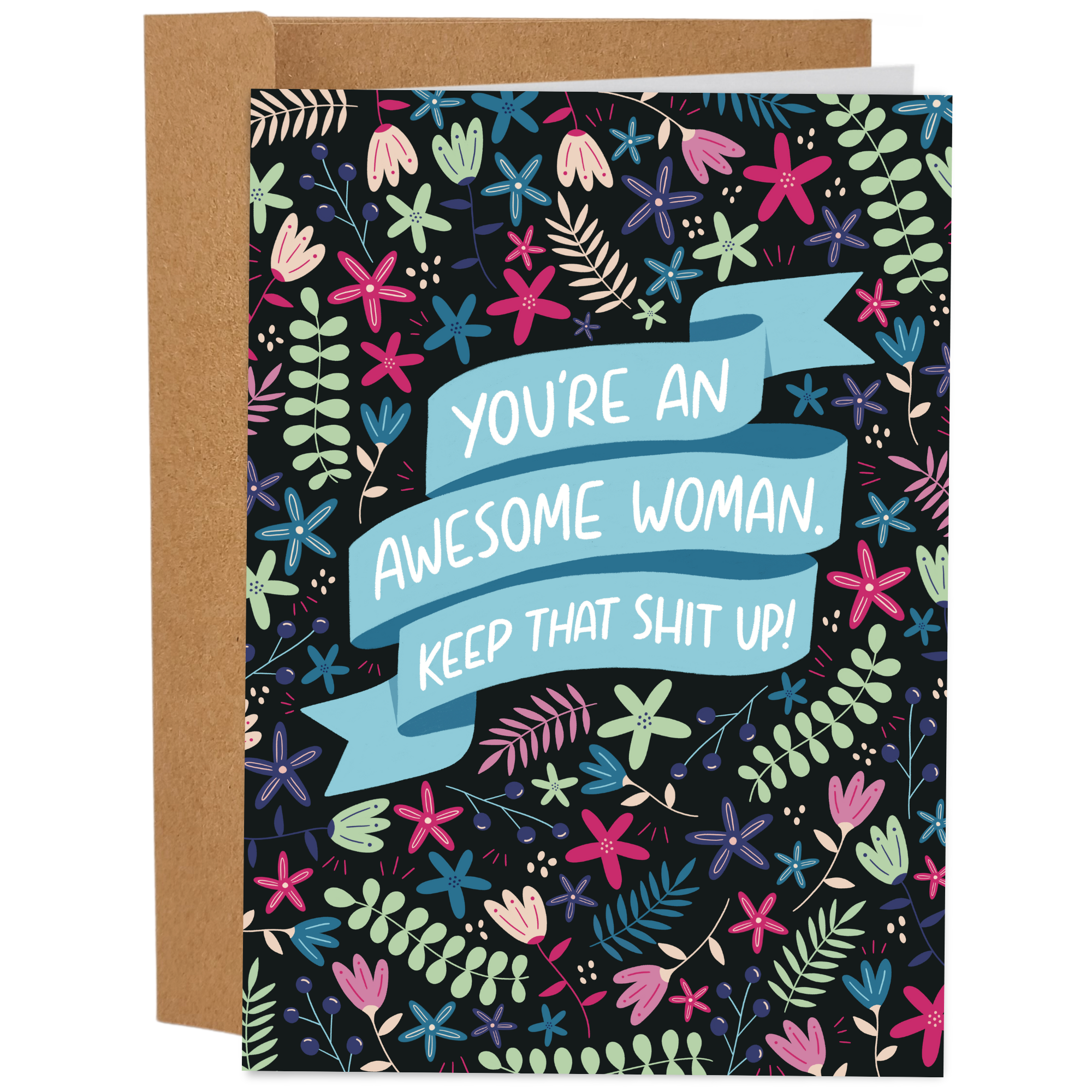 You’re an Awesome Woman (Keep That Shit Up) Empowerment Card