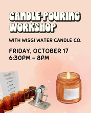 Friday, October 17: Candle-Pouring Workshop