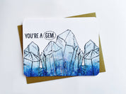 You’re a Gem Greeting Card