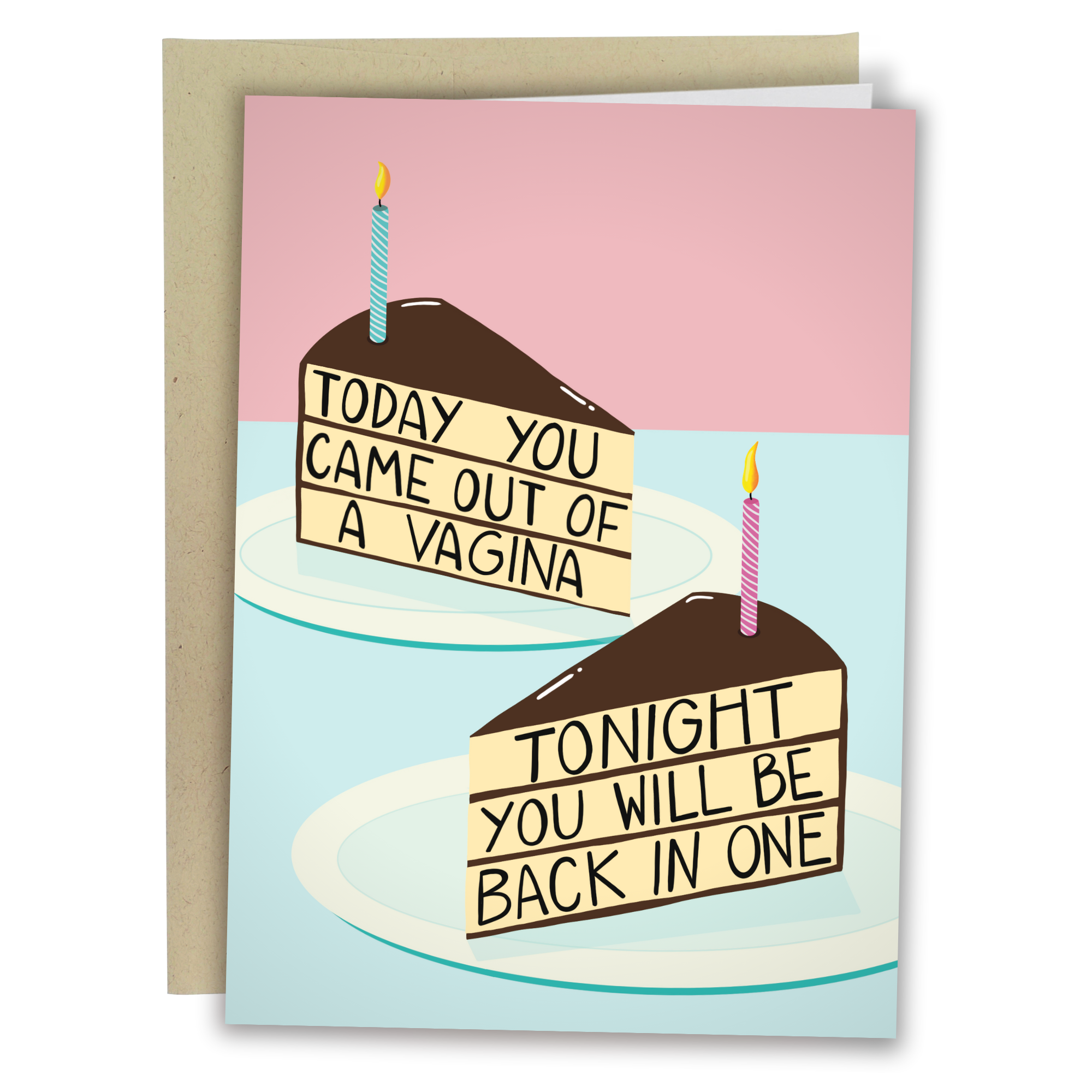 Today You Came Out of a Vagina Birthday Card