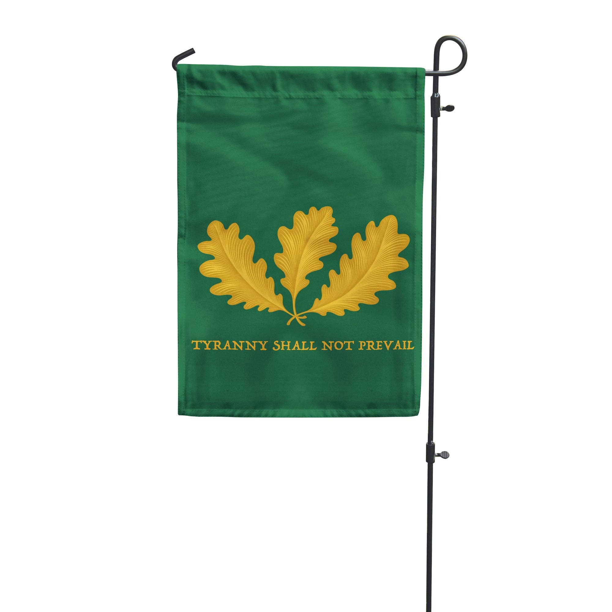 Tyranny Shall Not Prevail Garden Flag