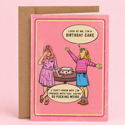 You're So Fucking Weird Birthday Cake Card