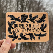 No One Is Illegal On Stolen Land Bird Sticker