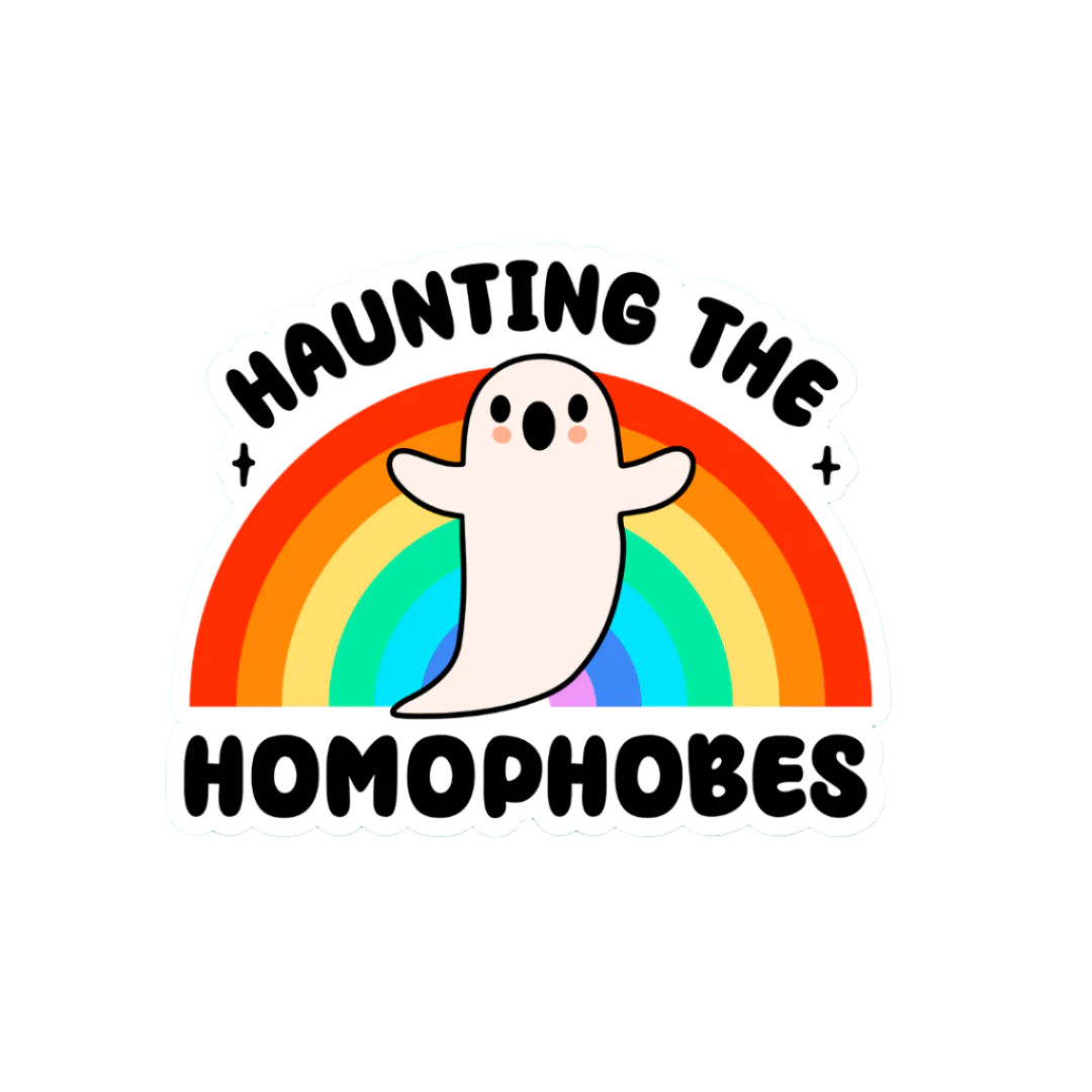 Sticker with a ghost, rainbow, and text 'HAUNTING THE HOMOPHOBES' on a green background
