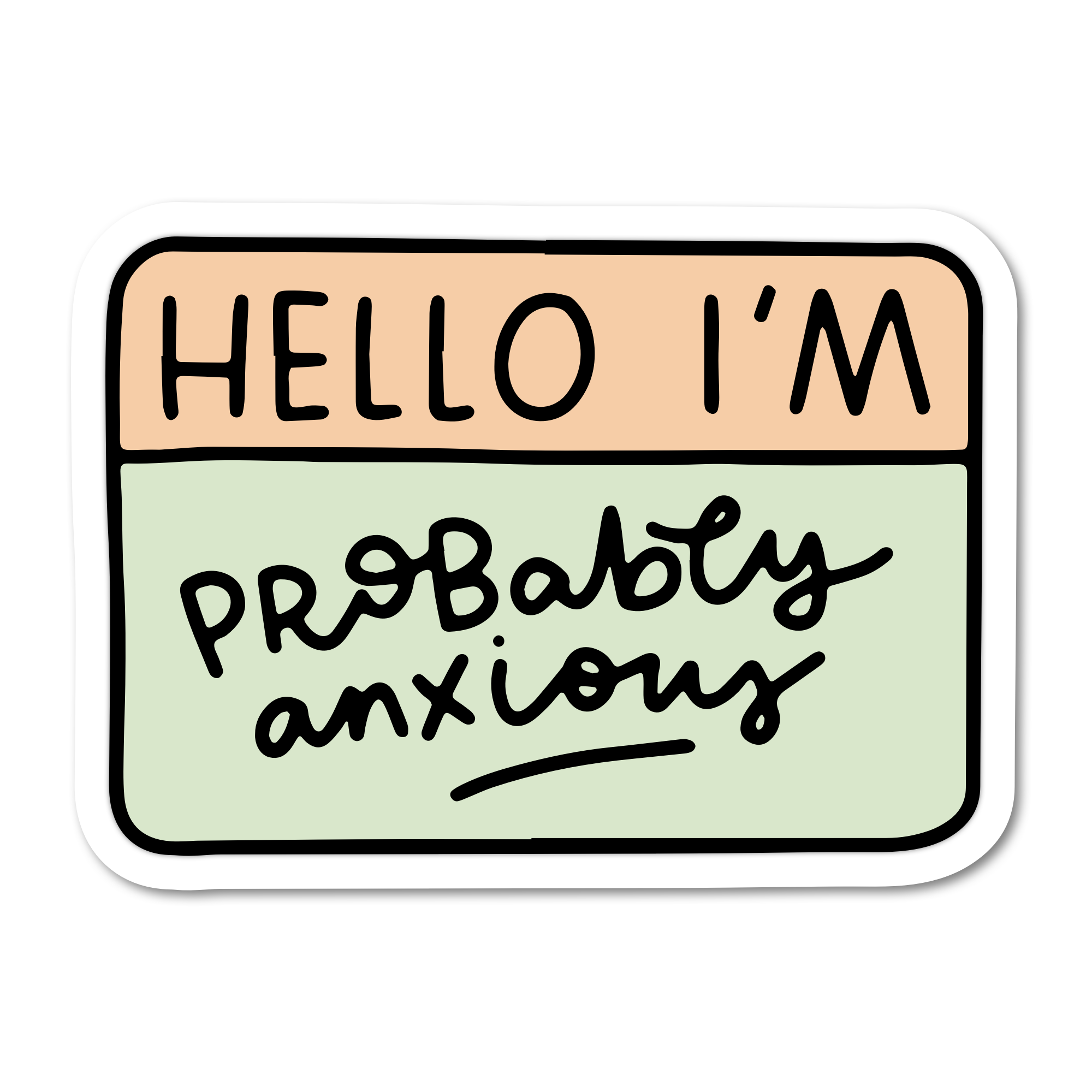Hello I'm Probably Anxious Vinyl Sticker