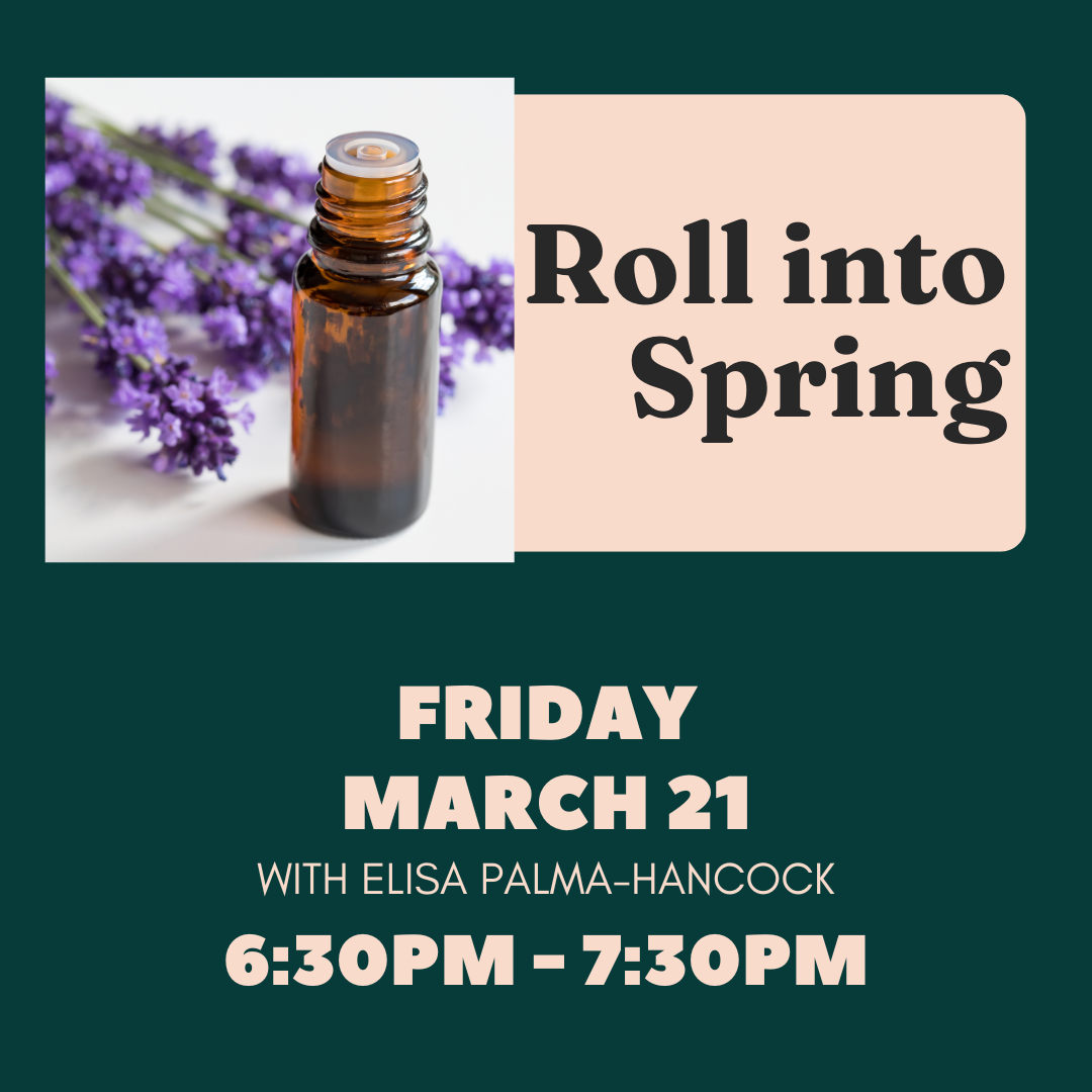 March 21: Roll into Spring