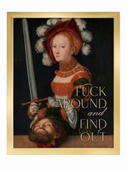 Fuck Around and Find Out Renaissance Art Print