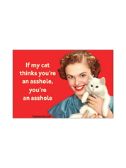 “If My Cat Thinks You’re an Asshole” Funny Retro Cat Magnet