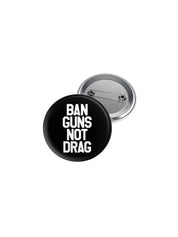 Ban Guns Not Drag Button