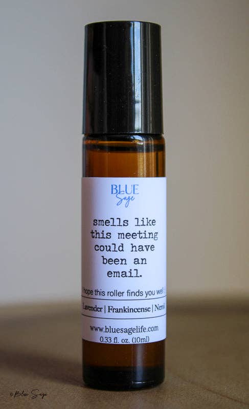 Smells Like This Meeting Could Have Been an Email – Essential Oil Roller