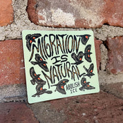 Migration Is Natural Abolish ICE Bird Sticker