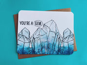 You’re a Gem Greeting Card
