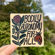Bodily Autonomy For All Sticker