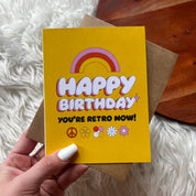 "Happy Birthday, You're Retro Now" Birthday Card