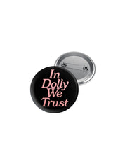 In Dolly We Trust Button