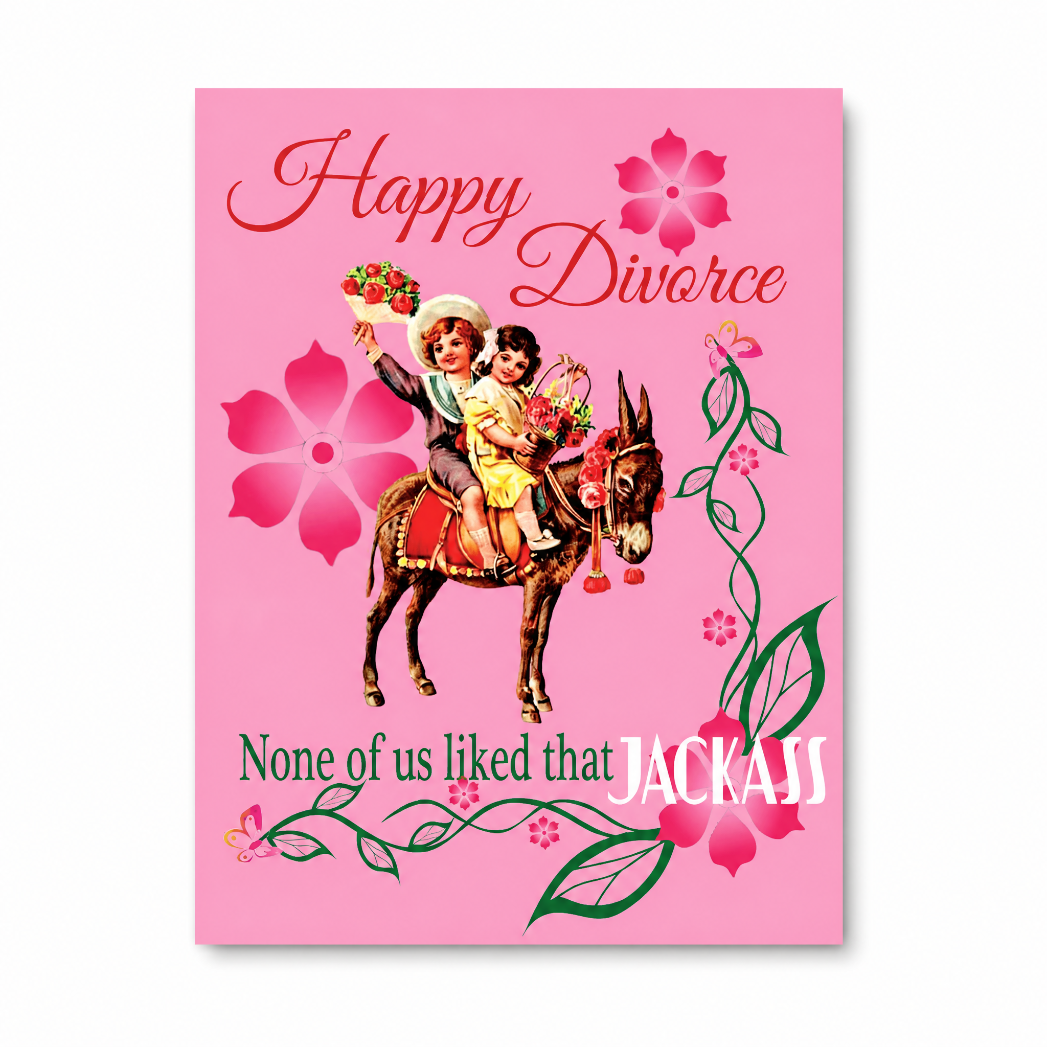 Happy Divorce None of Us Liked That Jackass Card