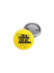I'm a Fucking Ray of Sunshine Button