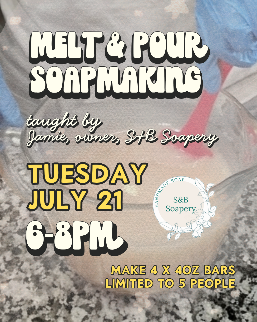 Soapmaking Workshop: July 21