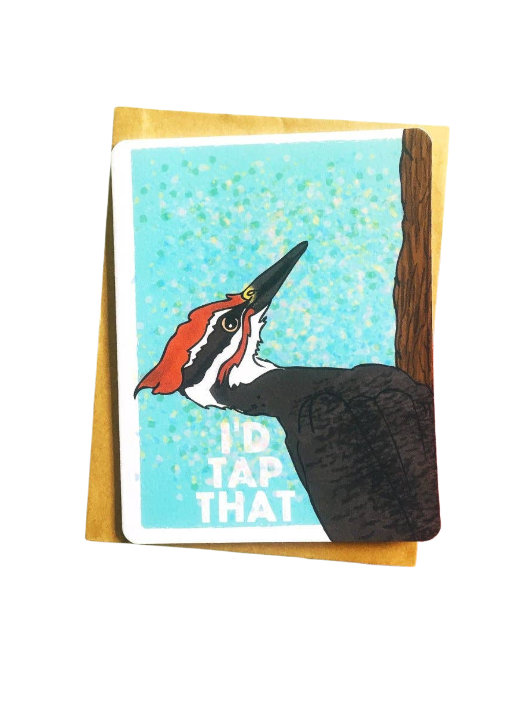 I’d Tap That Woodpecker Card