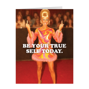 Be Your True Self Today Funny Encouragement Card