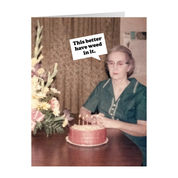 This Better Have Weed In It Funny Birthday Card