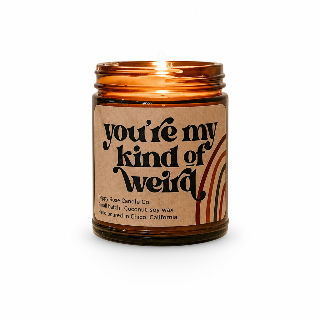 You’re My Kind Of Weird Candle