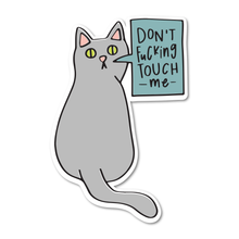  Don't F*cking Touch Me Cat Vinyl Sticker