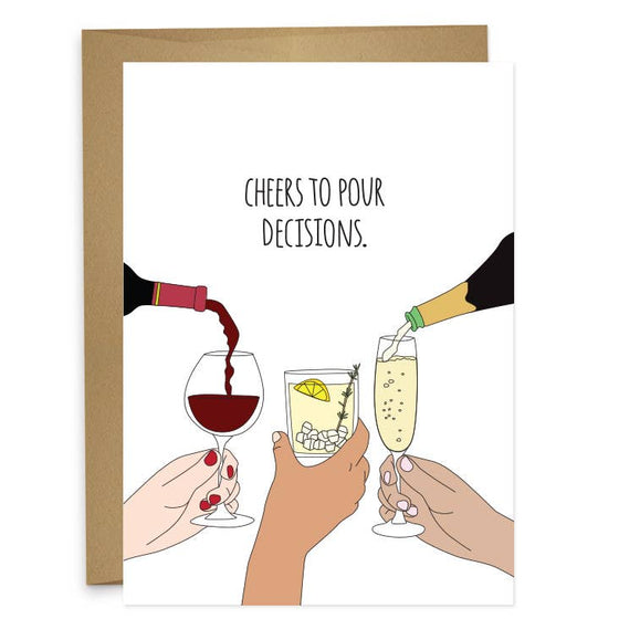 Cheers To Pour Decisions Card