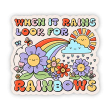  When It Rains Look For Rainbows Vinyl Sticker