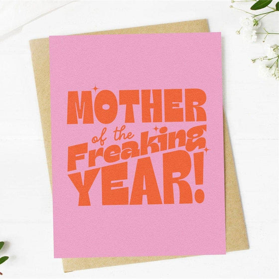 "Mother of the Freaking Year" Mother's Day Card
