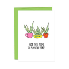  Aloe There From The Sunshine State Hello Card