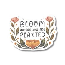  Bloom Where You Are Planted Weatherproof Vinyl Sticker