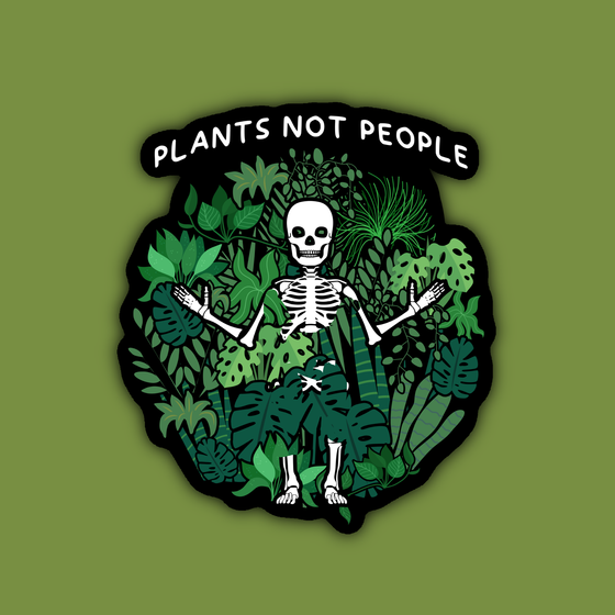 Plants Not People Vinyl Sticker