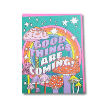  Good Things Are Coming Card