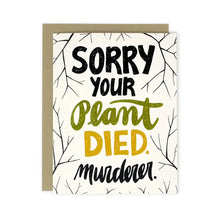  Plant Murderer Greeting Card