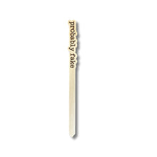  Punny Plant Marker | Probably Fake - Salt Your Soul Gift Co